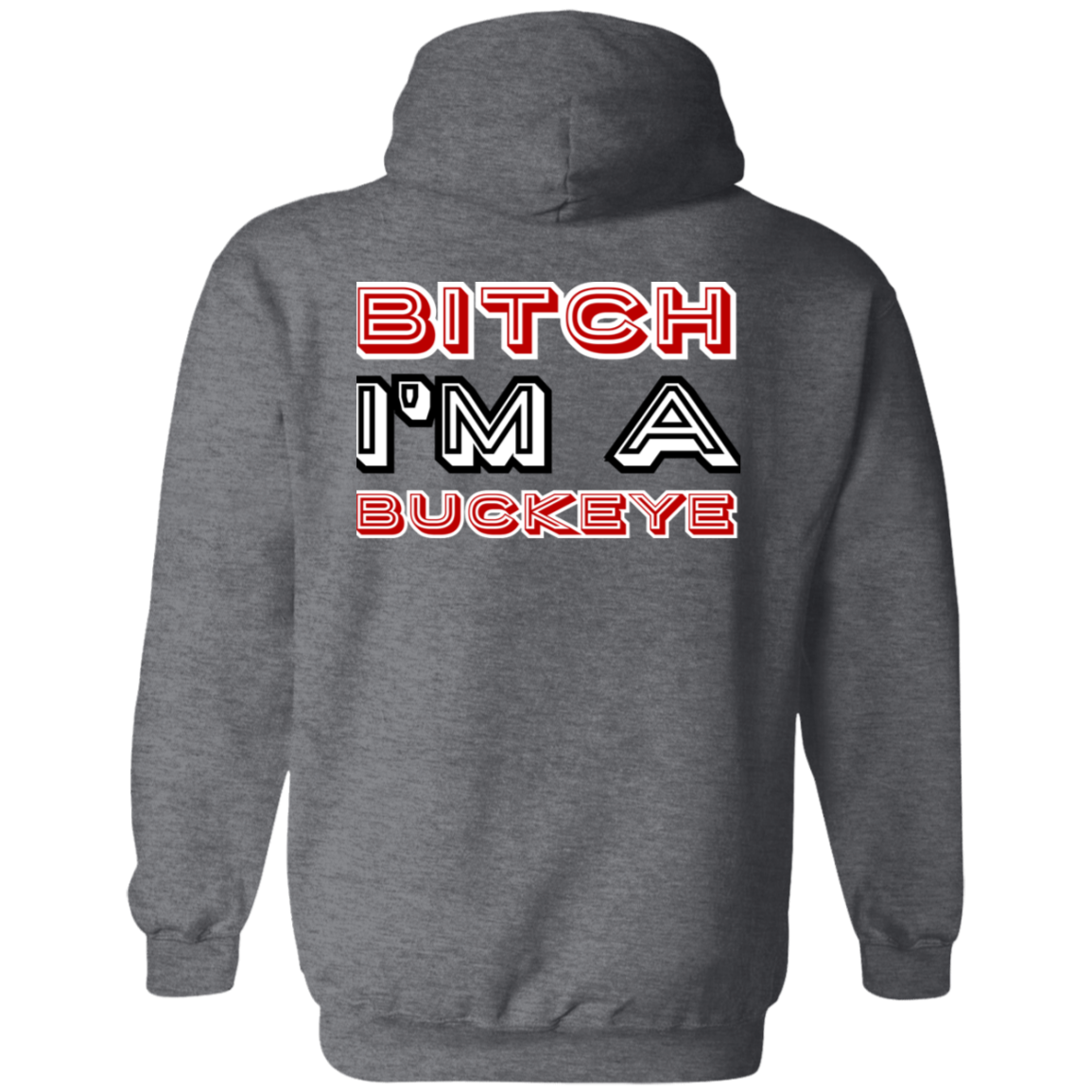 BITCH Ohio State Zip Up Hooded Sweatshirt